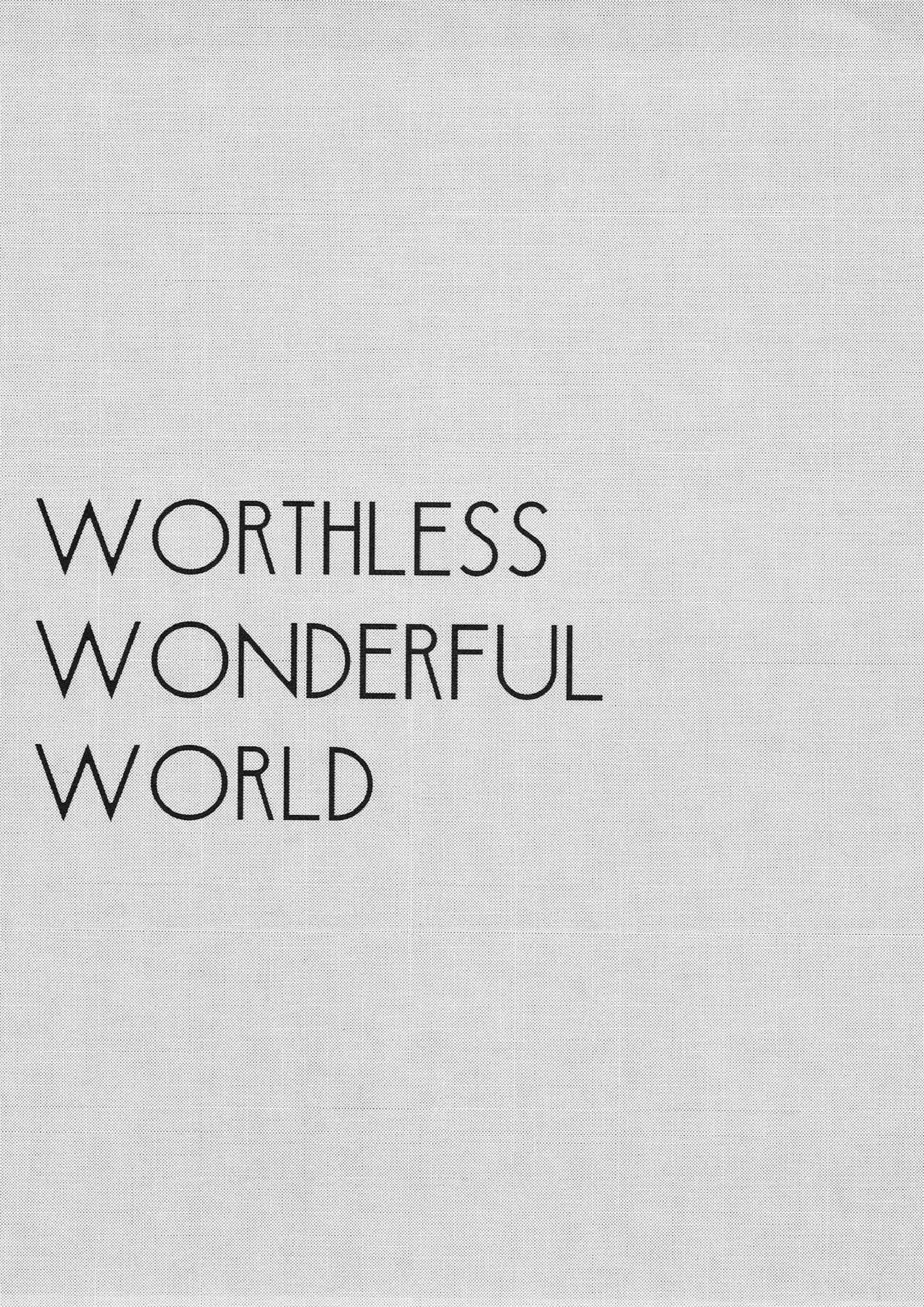 WORTHLESS WONDERFUL WORLD 2ページ