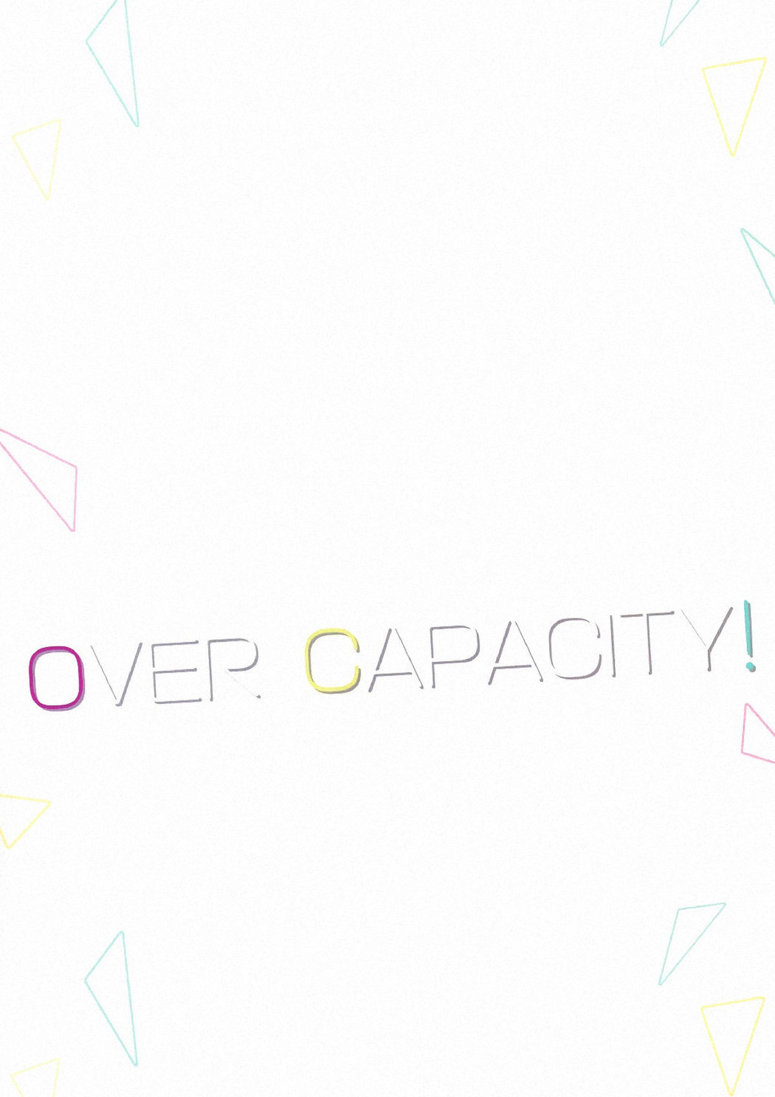 OVER CAPACITY! 40ページ